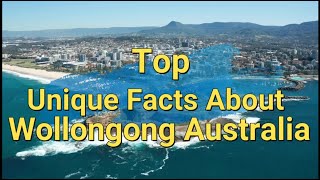 WOLLONGONG | NSW | AUSTRALIA - Unique Facts