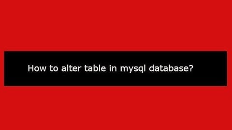How to alter table in mysql database?
