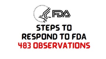 How to Respond to FDA 483 Observations: Key Considerations and Best Practices