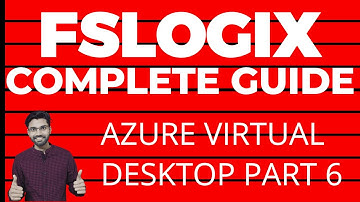 Azure Virtual Desktop Az-140 | Part 6 - FSLOGIX concepts and lab setup | Office365 Guide