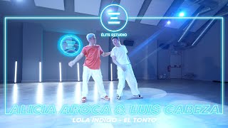 ÉLITE ESTUDIO MADRID |  Lola Índigo - El Tonto ft. Quevedo by ALICIA AROCA & LUIS CABEZA