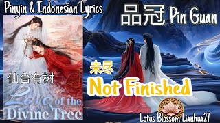  Love Of The Divine Tree Ost   Not Finished   Pin Guan  Pinyin U0026  Indonesian S