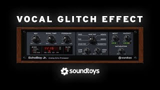 EchoBoy Jr - Vocal Glitch Effect