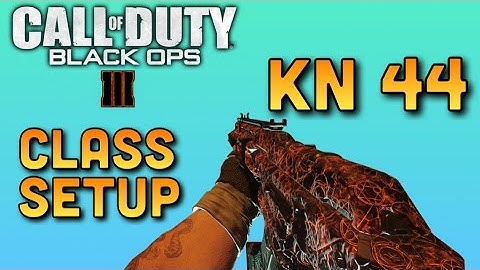 Black Ops3 | KN-44 BEST CLASS SETUP