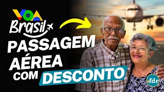 DISCOUNTED AIRLINE TICKETS FOR SENIOR CITIZENS SEE HOW TO BUY THROUGH THE VOA BRASIL PROGRAM ST