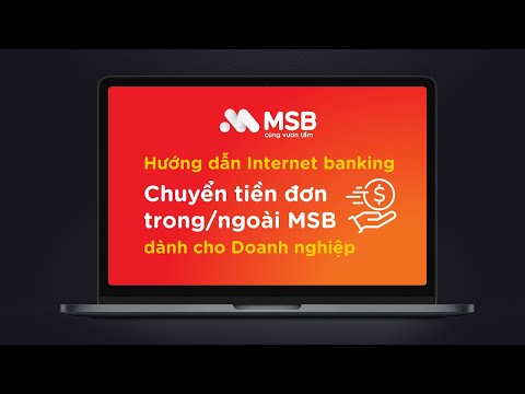 Video MSB Hướng dẫn chuyển tiền đơn trong/ ngoài ngân hàng... - youtube