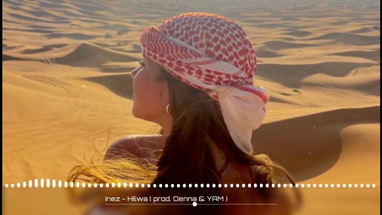 Inez - Hilwa (prod. Denna & YAM) | El Watar El Hassas & Ya Lili Ya Lila | Tik Tok Arabic Music 2025 Inez - Hilwa (prod. Denna & YAM) | El Watar El Hassas & Ya Lili Ya Lila | Tik Tok Arabic Music 2025