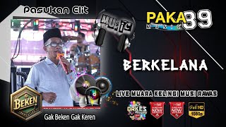 Paka 89 Music Palembang | Berkelana | Live Muara Kelingi Musi Rawas | Beken Production