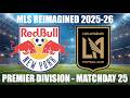 MLS REIMAGINED Premier Division 2025-26 MD25 - New York Red Bulls (15th) vs LAFC (10th)