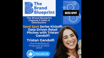 Capsule 6 — Seed Spot Series Kickoff: Data-Driven Retail Pitches with Tristan Gandolfi