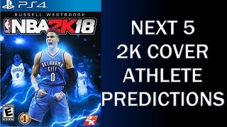 NEXT 5 2K COVER ATHLETES[2K18-2K22]