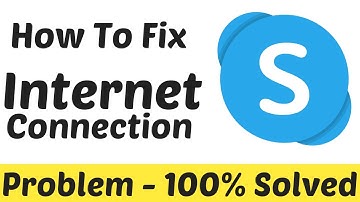 How To Fix No Internet Connection Skype Error || Skype Internet connection problem
