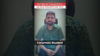 6th Attempt Success Story Sattwik Satyakam Devta AIR 100 ForumIAS MGP Program