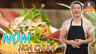 Làm món: NỘM HOA CHUỐI TAI LỢN ( tai heo) chuẩn vị các cụ mợ ơi | Cùng Cháu Vào Bếp