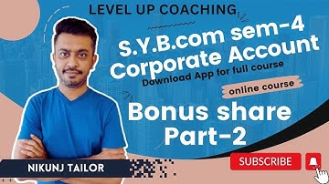 SY B.COM SEM-3 NEP | Issue of bonus share Part-2 | VNSGU | #LevelUpCoaching #paper_solution