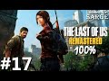 Zagrajmy w The Last of Us Remastered PL (100%) odc. 17 - Rozdzieleni | Hard