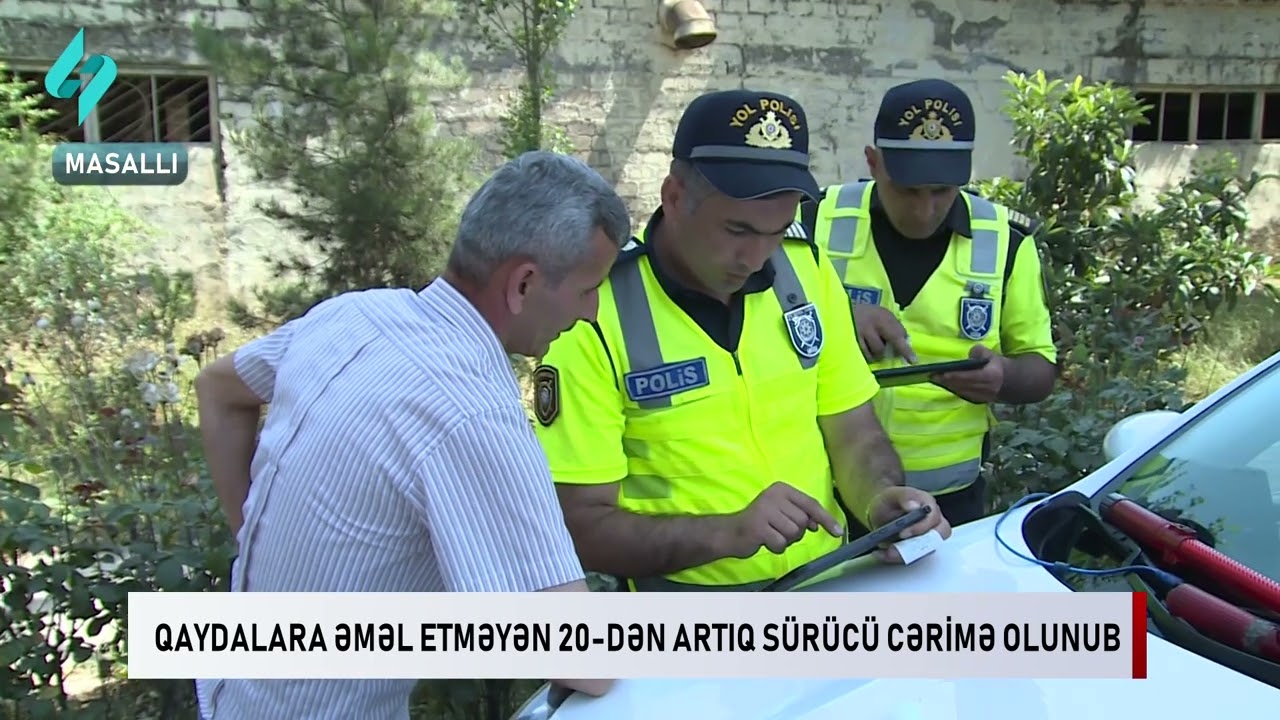 Masallıda qaydaları pozan 20-yə yaxın sürücü cərimələndi