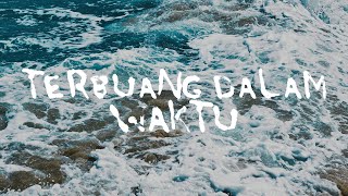 Barasuara - Terbuang Dalam Waktu (Official Lyric Video)