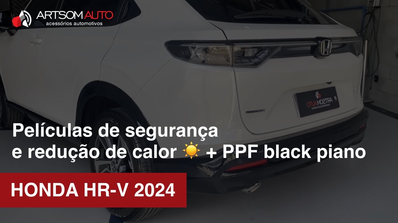Honda HRV Touring 2024  - Películas de Segurança e Controle Solar ☀️ + PPF Black Piano