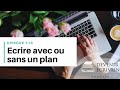 Ep 113  ecrire un roman avec un plan sans casser sa crativit