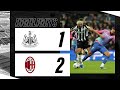 Newcastle United 1 AC Milan 2 | UEF
