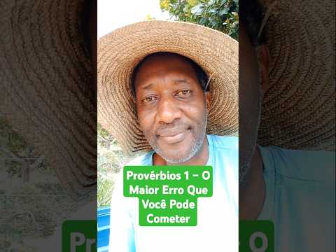 Provérbios 1 – O Maior Erro Que Você Pode Cometer #proverbios #proverbios1