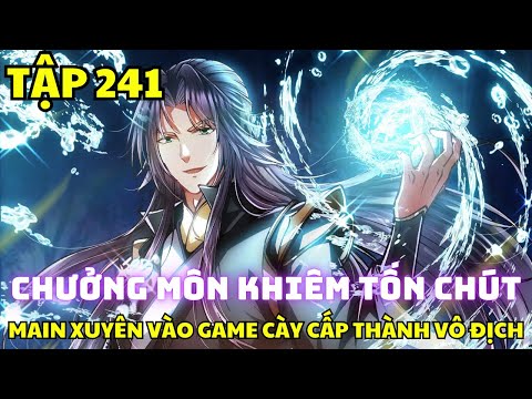 Tập 241 - Chưởng Môn Khiêm Tốn Chút - Review Truyện Tranh