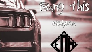 ElOnlyMan - Bang This (Ft. Spencer Lee) (Audio)
