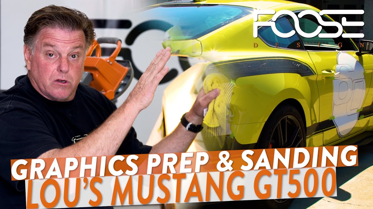 Graphics Prep & Sanding Lou’s Mustang GT500! - YouTube