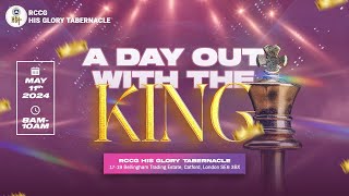 A DAY OUT WITH THE KING II 11th May 2024 II RCCG His Glory Tabernacle Livestream