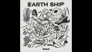 Earth Ship - Soar