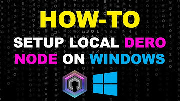 How To Setup Local Dero Node on Windows
