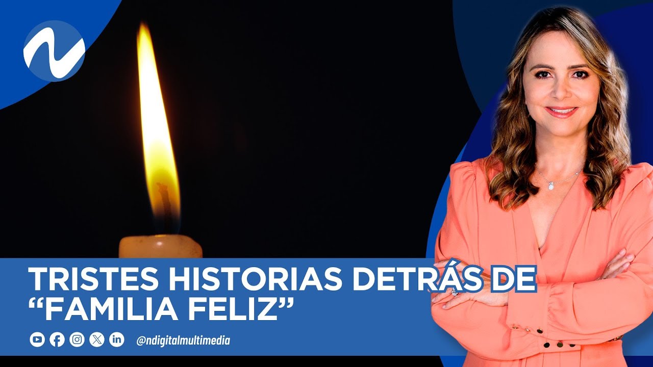 TRISTES HISTORIAS DETRÁS DE “FAMILIA FELIZ”