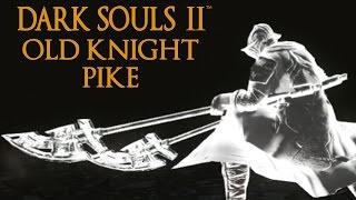 Dark Souls 2 Old Knight Pike Tutorial (dual wielding w/ power stance)