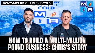 How to Build a Multi-Million Pound Business: Chris's Story