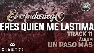 El Andariego - Eres Quien Me Lastima (Audio Oficial) | Música Popular chords