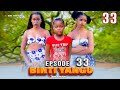 BINTI YANGU Full Episode 33 Lovestory BINTI YANGU Full Episode 33 Lovestory