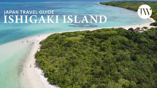 The Ultimate Ishigaki Island Travel Guide | Tokyo Weekender
