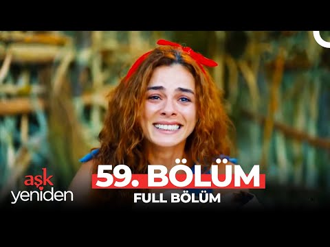 Aşk Yeniden 59. Bölüm (FİNAL)