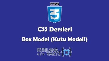CSS Dersleri #11 -  Box Model (Kutu Modeli)
