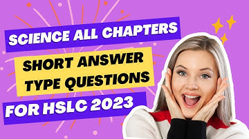 Science Important Questions For HSLC 2023 | Short Answer Type | SEBA | Let