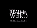 Realm of the Weird - Episode 6: The Tallest Stone
