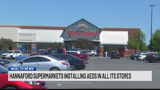Hannaford to install AEDs in all stores