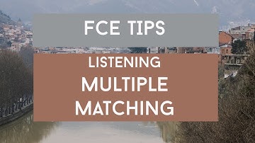 Prepare for Cambridge: First Multiple Matching Listening