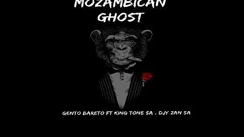 Gento Bareto - Mozambican Ghost(Radio edit) ft. King Tone SA and DJY Zan SA