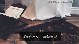 Story WA Islami ||' Luaskan Rasa Sabarku' (Versi_Sholawat_Kalem)