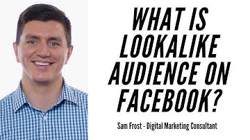 What Is Lookalike Audience Targeting On Facebook Ads?