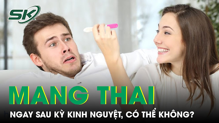 Hết kinh bao nhiêu ngày thì có thai năm 2024