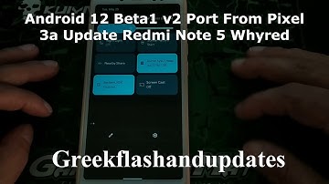 Android 12 Beta1 v2 Port From Pixel 3a Update Redmi Note 5 Whyred