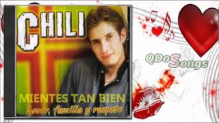 Video thumbnail of "MIENTES TAN BIEN - CHILI FERNANDEZ"